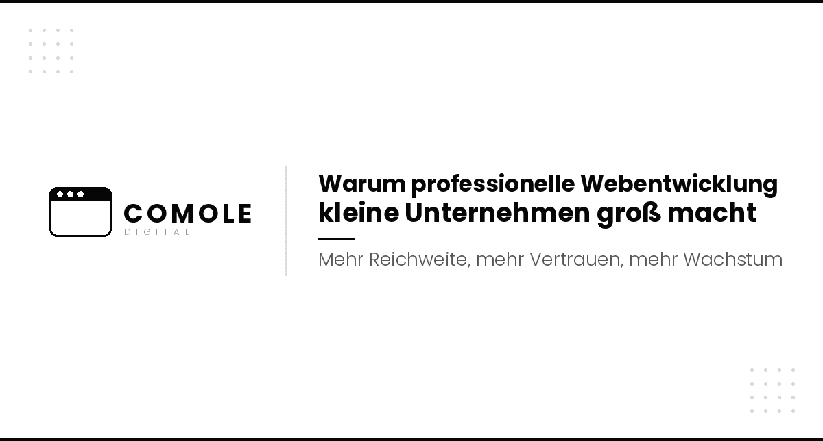Warum professionelle Webentwicklung kleine Unternehmen groß macht